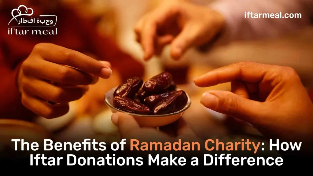 Benefits of Ramadan charity | best places for iftar in dubai | iftar restaurant near me