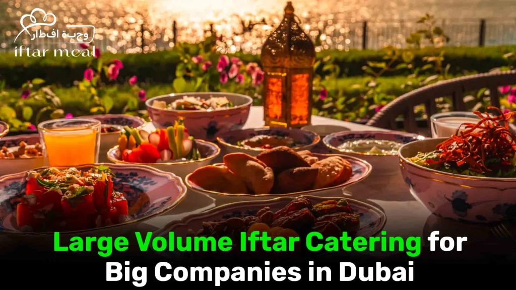 iftar catering dubai | ramadan meals | cheap iftar buffet in dubai | iftar deals