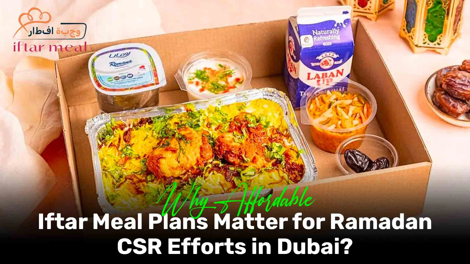 iftar ramadan | iftar deals in dubai | food boxes near me | iftar deals