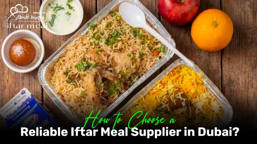 iftar near me | ramadan food | iftar deals in dubai | iftar pack